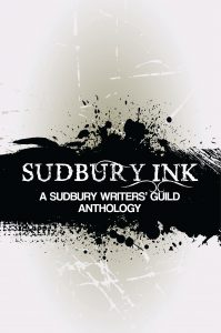 Cover of the Sudbury Ink anthology by the Sudbury Writers' Guild